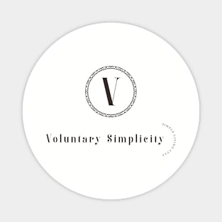 Voluntary Simplicity Magnet